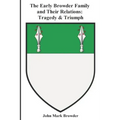 The Early Browder Family and Their Relations: Tragedy & Triumph