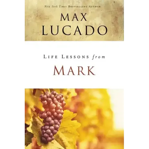 Life Lessons from Mark: A Life-Changing Story