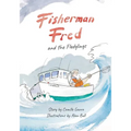 Fisherman Fred and the Fledglings: and their rip-roaring, incredible, very cloudy day