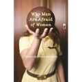 Why Men Are Afraid of Women: Stories