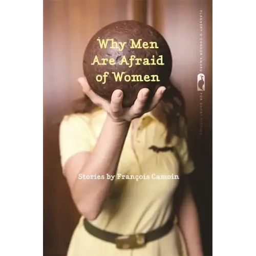 Why Men Are Afraid of Women: Stories