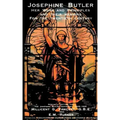 Josephine Butler: Her Work and Principles and Their Meaning for the Twentieth Century