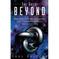 The Great Beyond: Higher Dimensions, Parallel Universes and the Extraordinary Search for a Theory of Everything