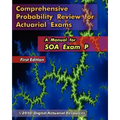 Comprehensive Probability Review for Actuarial Exams: A Manual for SOA Exam P