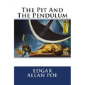 The Pit and the Pendulum Edgar Allan Poe