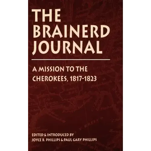 Brainerd Journal: A Mission to the Cherokees, 1817-1823