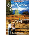 (Under Open Skies) Super Cowboy Rides Again
