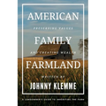 American Family Farmland: Preserving Values & Creating Wealth A Landowner's Guide to Inheriting the Farm