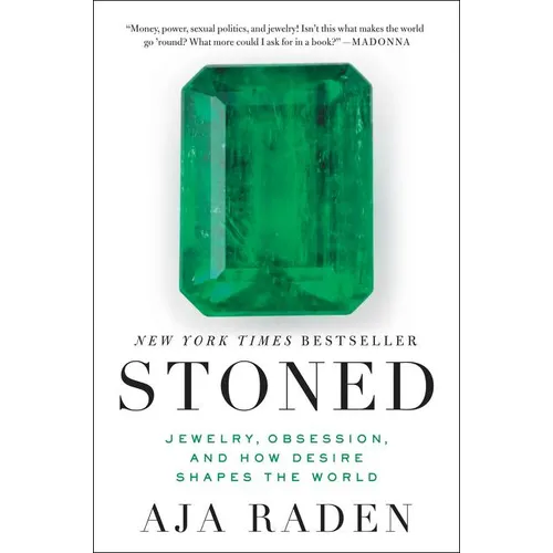 Stoned: Jewelry, Obsession, and How Desire Shapes the World