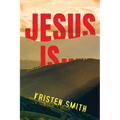 Jesus Is...