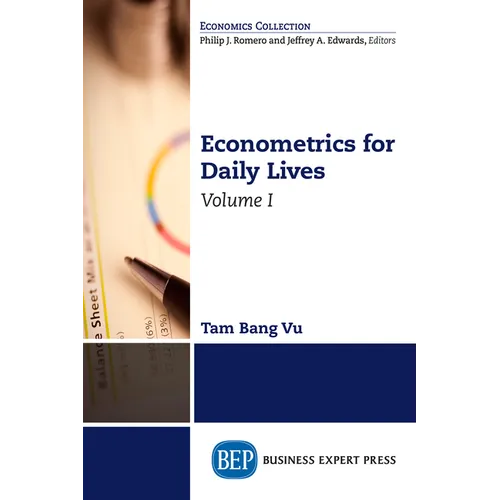 Econometrics for Daily Lives, Volume I