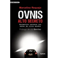 OVNIS Alto Secreto: Encuentros cercanos con seres de otros mundos