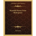 Beautiful Stories From Shakespeare