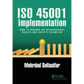 ISO 45001 Implementation: How to Become an Occupational Health and Safety Champion