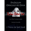 Dilóggun, Oráculo de Osha y sus Odus Fundamentales