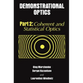 Demonstrational Optics: Part 2, Coherent and Statistical Optics