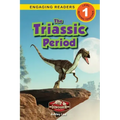The Triassic Period: Dinosaur Adventures (Engaging Readers, Level 1)