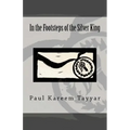 In the Footsteps of the Silver King