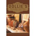 Aunt Dollie's Remedies and Tips: 175 Years of Home Remedies