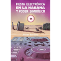 Fiesta electrónica en La Habana y Poder Simbólico