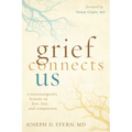 Grief Connects Us: A Neurosurgeon's Lessons on Love, Loss, and Compassion