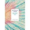 God Prepares a World: Messianic Insights Into Genesis (Vol.1)