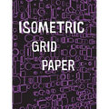 Isometric Grid Paper: 1/4" isometric graph paper, 8 1/2 x 11 inches, 200 pages