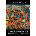 The Crusades: The World's Debate