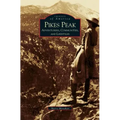 Pikes Peak: Adventurers, Communities and Lifestyles