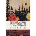 Nature Myths and Stories for Little Children