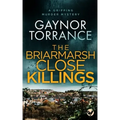 THE BRIARMARSH CLOSE KILLINGS a gripping murder mystery