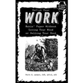 Unfuck Your Work: Makin' Paper Without Losing Your Mind or Selling Your Soul: Makin' Paper Without Losing Your Mind or Selling Your Soul