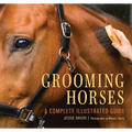 Grooming Horses: A Complete Illustrated Guide