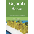 Gujarati Rasoi: A Delicious Journey to the Gujarati Kitchen