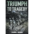 Triumph to Tragedy