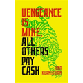 Vengeance Is Mine, All Others Pay Cash
