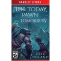 Heir Today, Pawn Tomorrow