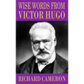 Wise Words from Victor Hugo