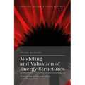 Modeling and Valuation of Energy Structures: Analytics, Econometrics, and Numerics