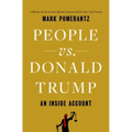 People vs. Donald Trump: An Inside Account
