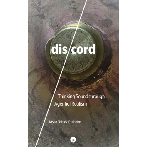 dis/cord: Thinking Sound through Agential Realism