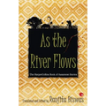As The River Flows: The HarperCollinsBook Of Assamese Stories