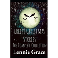 Creepy Christmas Stories: The Complete Collection