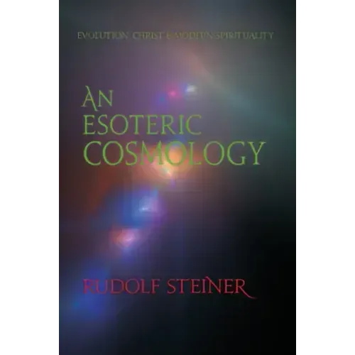 An Esoteric Cosmology: Evolution, Christ & Modern Spirituality (Cw 94)