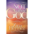 Not Without God: A Story of Survival