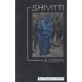 Shivitti: A Vision
