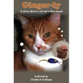 Ginger-ly: A story about a cat and a blue mouse