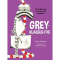 Grey-Glasses-Itis: Life's Brighter When You're Not Wearing Grey Glasses!