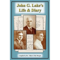 John G. Lake's Life and Diary