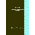 Harold: the Last of the Saxon Kings (Volume I)